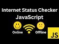 🔥Build a Real-Time Internet Status Checker with JavaScript🔥