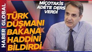Miçotakis Türk Düşmanlarına Haddini Bildirdi! Dendias'a şok Geçirten Dakikalar