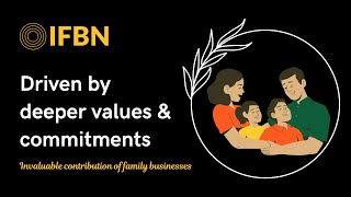Family Business Characteristics - Driven by values & Commitment - Presented by IFBN