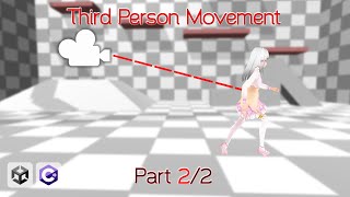 Third Person Movement - Camera Controls - Part 2/2 - Unity Tutorial