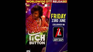 Busy schedule? Can’t go to the cinema? Watch ‘Tich Button’ on ARY Zap on Friday 23rd June, 2023! 🎬
