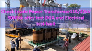 Check Inside Power Transformer after test DGA and Electrical test fault/Sok Sphea Official