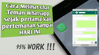 Cara Melihat Chat Whatsapp Teman Sejak Beberapa Tahun Awal Pertemanan Sampai Hari Ini