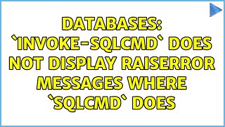 Databases: `Invoke-SqlCmd` does not display RAISERROR messages where `sqlcmd` does