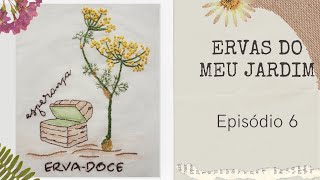 Ervas do Meu Jardim - Erva-doce | Aula 6