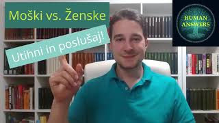 Moški vs  Ženske 4: Zakaj bodi tiho in poslušaj