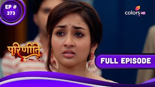 Parineetii | परिणीती | Episode 373 | 01 May 2023