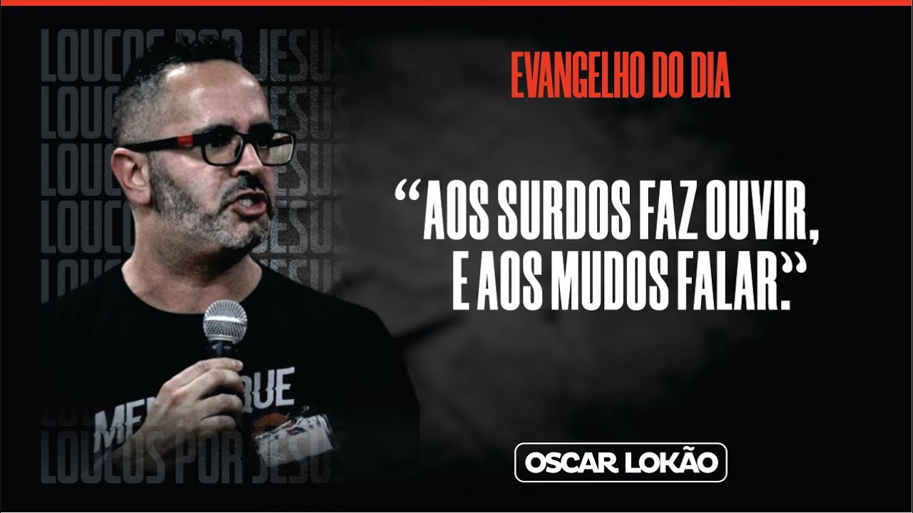 Evangelho Do Dia - Marcos 7,31-37 Aos Surdos Faz Ouvir, E Aos Mudos ...