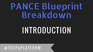 PANCE Blueprint Breakdown - Introduction