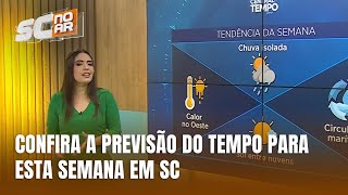 Central do Tempo - Semana começa com calor no Oeste e tempo instável no litoral e Vale do Itajaí