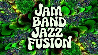 Jazz Fusion: Jam Band + Jazz Rock + Funk