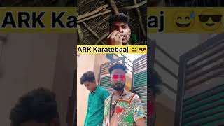 ark Karatebaaj 😅😂 #funny #comedy #viral