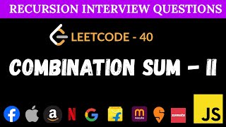LeetCode 40 - Combination Sum II | Recursion & Backtracking JavaScript Solution