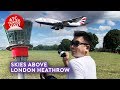 Skies Above London Heathrow - ATC Tower Visit + Plane Spotting