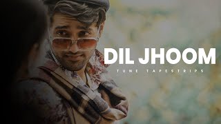 Dil Jhoom [ Slowed + Reverb ] || Gadar 2 || Arijit Singh