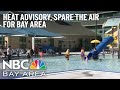 Bay Area Heat Wave: Heat Advisory, Spare the Air