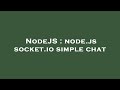 NodeJS : node.js socket.io simple chat