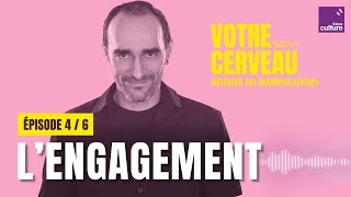 L'escalade de l'engagement, ou pourquoi on persiste malgré l'échec (4/6) | Votre cerveau, saison 2