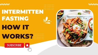 How it Really Works? - Intermittent Fasting