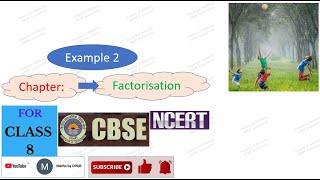 CBSE 8th Factorisation - Example 02 [ - NCERT Syllabus [Channel: MATHS BY DPAB]