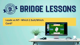 Bridge Lessons: Leads vs NT - Which Suits/Which Card?