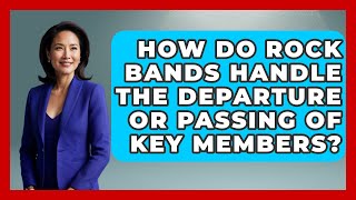 How Do Rock Bands Handle the Departure or Passing of Key Members? | Rock and Roll Wizards