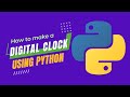 How to make a digital clock using python ? | digital clock | Python | code with Nirakar