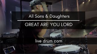 Great Are You Lord - All Sons & Daughters (Live Drum Cam)