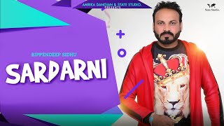 Sardarni | Bippendeep Sidhu | Lyrical Song | New Punjabi Song 2020 | State Studio