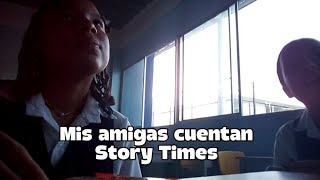 Mis amigas cuentan Story Times 😶‍🌫️ | Aleja y sus travesuras |