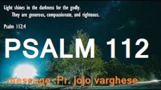 PSALM 112 Malayalam message. Pr.jojo varghese oman