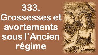 333. Grossesses et avortements sous l’Ancien régime