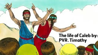 Caleb's Life/కాలేబు జీవితం / Word of God by:Bro.PVR.Timothy / Bethel Church/ Madhurwada/ 9704729677