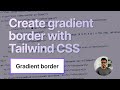 Create gradient border with Tailwind CSS