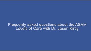 ASAM Level of Care Certification FAQ