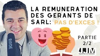 La rémunération du gérant de SARL: PAS D'EXCES ! PARTIE 2/2