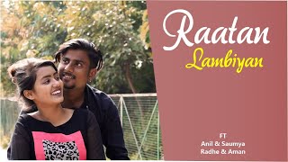Raataan Lambiyan I Cute Love Story I Jubin Nautiyal I Anil & Saumya I Official Radhe