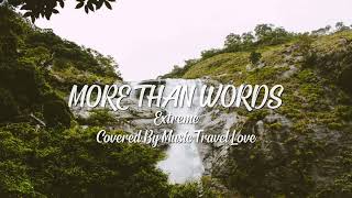 Extreme - More Than Words | Music Travel Love Cover (Lyrics)