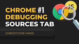 JavaScript Debugging | Chrome Developer Tools | In Hindi