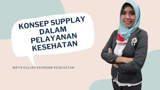 KONSEP SUPPLY DALAM SEKTOR KESEHATAN