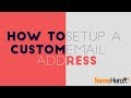 How To Setup A Custom Email Address