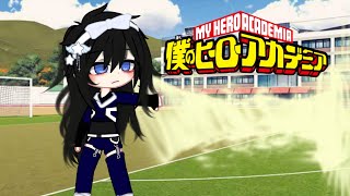 If I was in My Hero Academia || gacha nebula || short video || little cringe || original