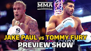 Jake Paul vs. Tommy Fury Preview Show: Who's Under More Pressure To Win? | MMA Fighting