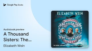 A Thousand Sisters: The Heroic Airwomen of the… by Elizabeth Wein · Audiobook preview