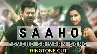 Saaho : Psycho Saiyaan Song Ringtone cut | Saaho  Movie | Prabhas, Shraddha Kapoor