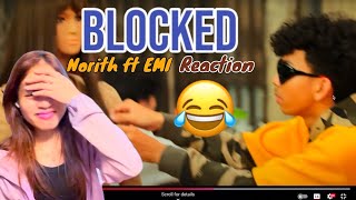 Norith- Blocked ft EMI | Reaction