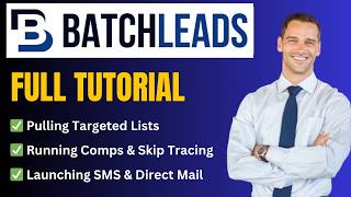 BatchLeads Tutorial & Full Demo: Pull Lists, Run Comps, Launch Campaigns