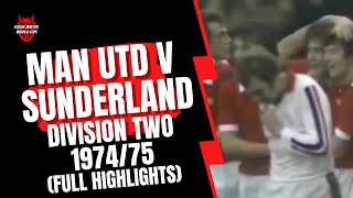 Man Utd v Sunderland 74/75 Division 2