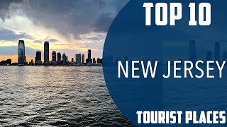 Top 10 Best Tourist Places to Visit in New Jersey | USA - English