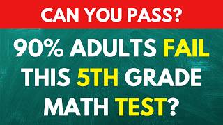 Many Adults Will Fail This American 5th Grade Math Test Challenge